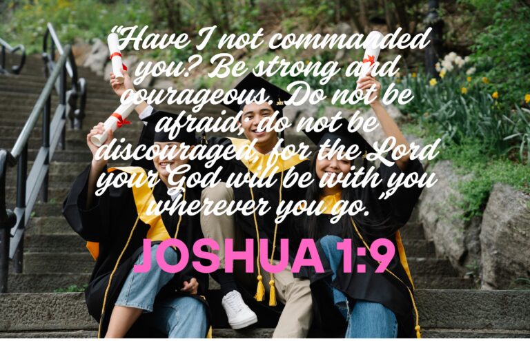 Joshua 1:9 verse illustrated for graduation, symbolizing faith and direction for graduates embarking on new adventures.